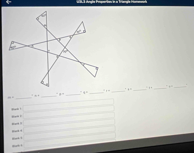 U3L3 Angle Properties in a Triangle Homework
.
.
t= _ u= _
_ m=. n= _ p= _. q= _ _. s= _
Blank 1 □ x_1+x_2+·s +x_k+1
Blank 2: □
Blank 3: □ □ □
Blank 4:
Blank 5 □ □ 
Blank 6 □ □