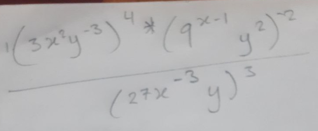 frac (3x^2y^(-3))^4*(9^(x-1)y^2)^2(27x^(-3)y)^3