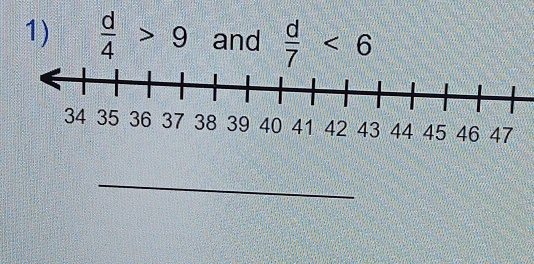  d/4 >9 and  d/7 <6</tex> 
_