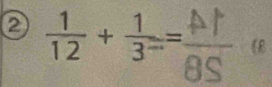  1/12 + 1/3^- =
18