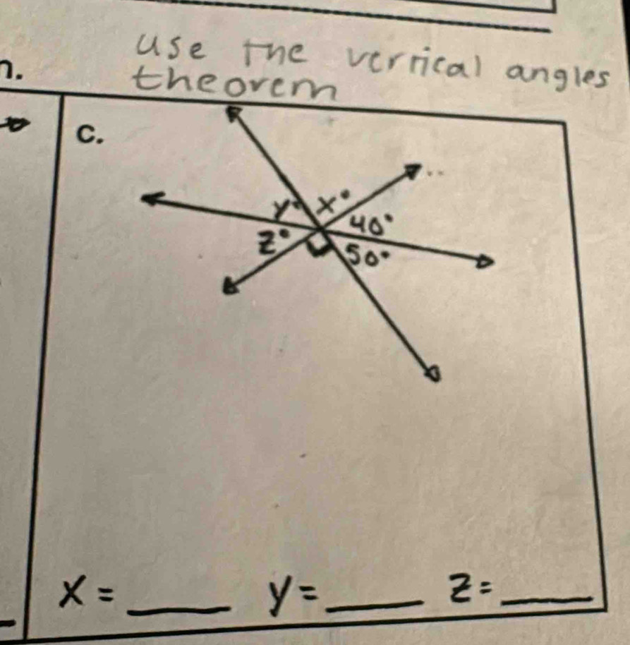 use the verrical angles
theore
x= _
y= _
_ z=