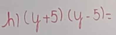 hì (y+5)(y-5)=