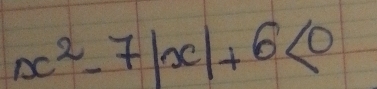 x^2-7|x|+6<0</tex>