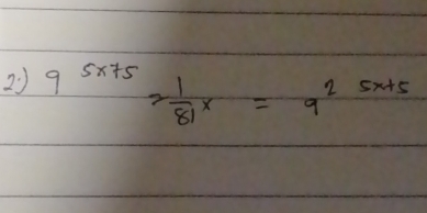 2 9^(5x75)= 1/81 x=9^(25x+5)