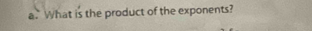 What is the product of the exponents?