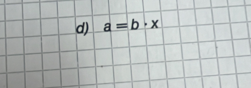 a=b· x