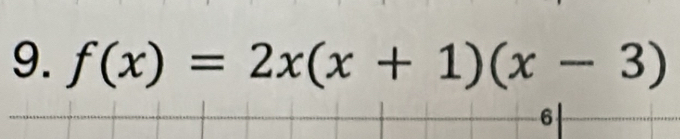 f(x)=2x(x+1)(x-3)
6