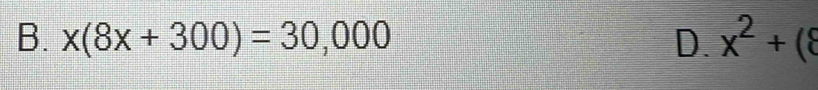 x(8x+300)=30,000 D. x^2+(8