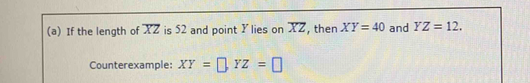 If the length of overline XZ is 52 and point Y lies on YZ , then XY=40 ...