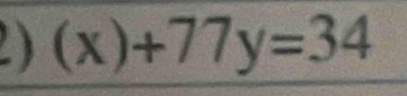 ) (x)+77y=34