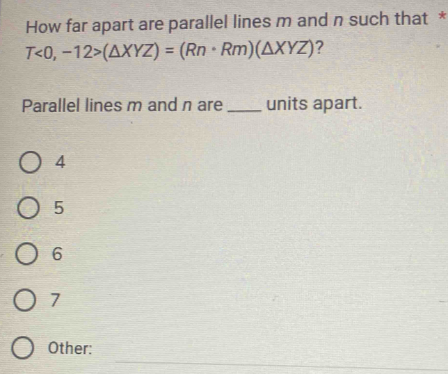 Solved: How far apart are parallel lines m and n such that * T ( XYZ ...