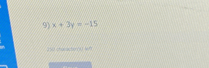 x+3y=-15
an
250 character(s) left