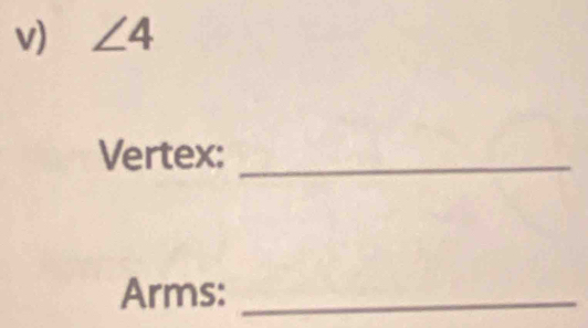 ∠ 4
Vertex:_ 
Arms:_