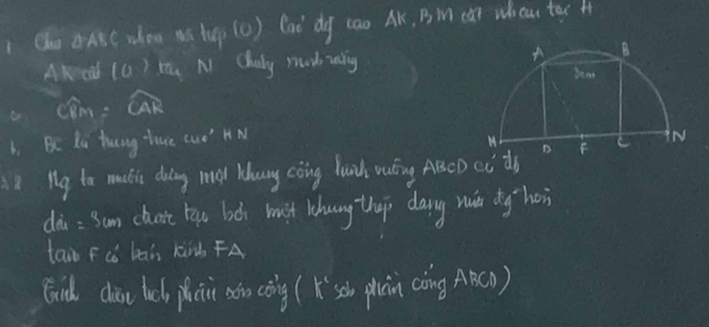 Cho AB( whoo w( hop (0) laò dg cao AK, Bin car whear tec 
Akcid (0)_ tn N Chuly nunizaiy
cwidehat BM=
6. Bc La tung-tue cue' HM 
2. My to muhe doing ma Huny cǒing lunh wuóng ABCD ci dò 
d h=3cm chat rau bǎi muit khung thu day wn dg hoi 
tan F_6 bai kind FA 
Gid dài leb jhii aǎn còng (Kshn phin (àng Aà()