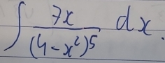 ∈t frac 7x(4-x^2)^5dx