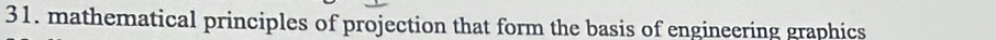 mathematical principles of projection that form the basis of engineering graphics