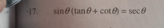 sin θ (tan θ +cot θ )=sec θ