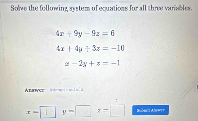 Solved: Solve the following system of equations for all three variables ...