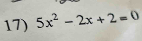 5x^2-2x+2=0