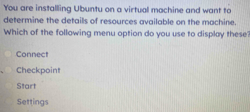 Solved: You are installing Ubuntu on a virtual machine and want to ...