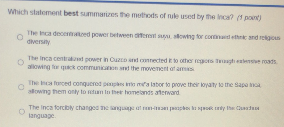 Solved: Which statement best summarizes the methods of rule used by the ...
