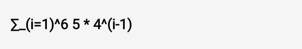 sumlimits _ (i=1)^wedge 65*4^(wedge)(i-1)