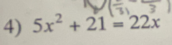 5x^2+21=22x