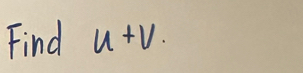 Find u+v.