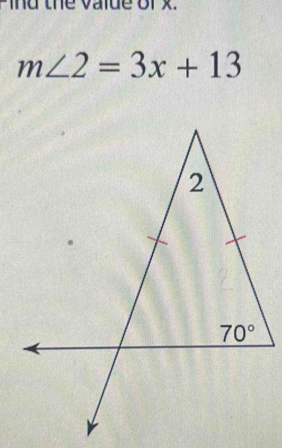 Find the vaide or x.
m∠ 2=3x+13