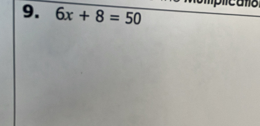 6x+8=50
iplicato