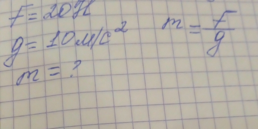 f=2011
y=10.41c^2 m= F/g 
m= ?