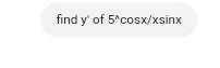 find y° of 5^(wedge)cos x/xsin x