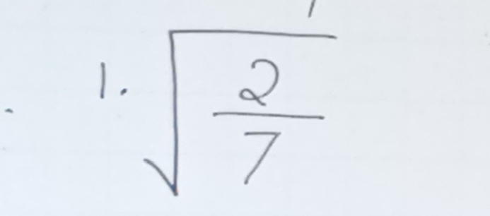 sqrt(frac 2)7