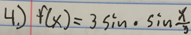 f(x)=3sin · sin  x/3 