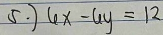 ) 6x-6y=12