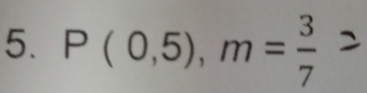 P(0,5), m= 3/7 