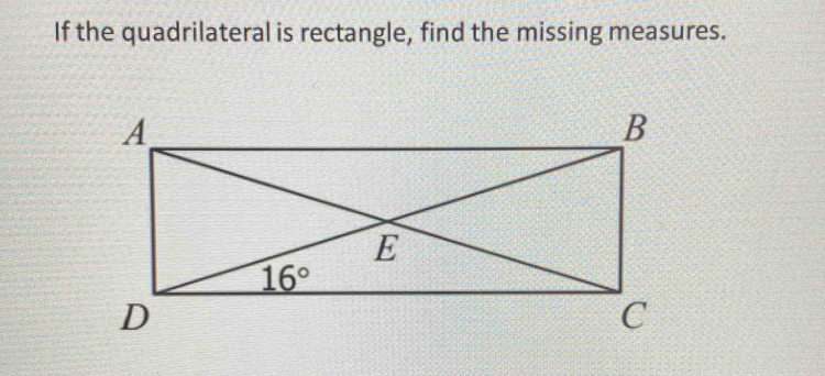 If the quadrilateral is rectangle, find the missing measures.