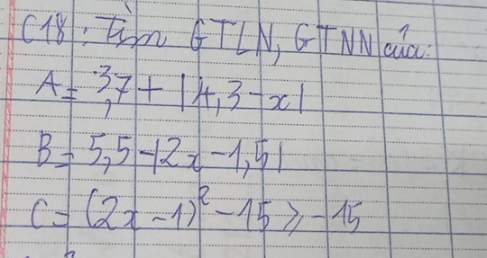 CN: ZnGTLN, GMaa
A= 37+[4,3-x|
B=5,5-12x-1,51
c=(2x-1)^2-15≥slant -15