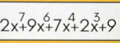 2x^7+9x^6+7x^4+2x^3+9