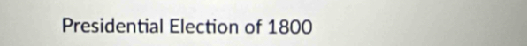 Presidential Election of 1800