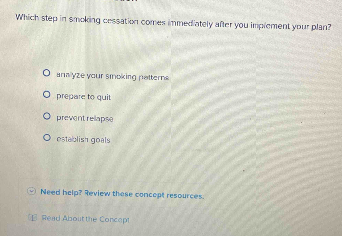 Solved: Which step in smoking cessation comes immediately after you ...