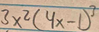 3x^2(4x-1)^3