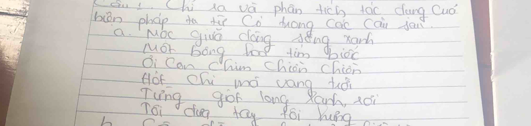 Qu Chiia vè phān tich tac dang Cuǒ 
biòn pháp da tē Cè zuong cac Cai jan 
a rube givā dong tngand 
Mot bong too 
Oi Cen caim Chion chion 
Hof chi mǒ vang tói 
Tvng giof long Rah, xoi 
Toi dag fay foi Yung