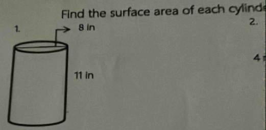 Find the surface area of each cylind 
2. 
4