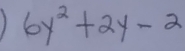 6y^2+2y-2