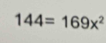 144=169x^2