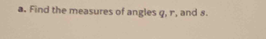 Find the measures of angles q, r, and 8.