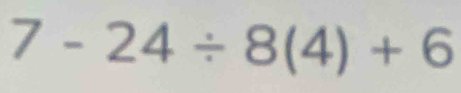 7-24/ 8(4)+6