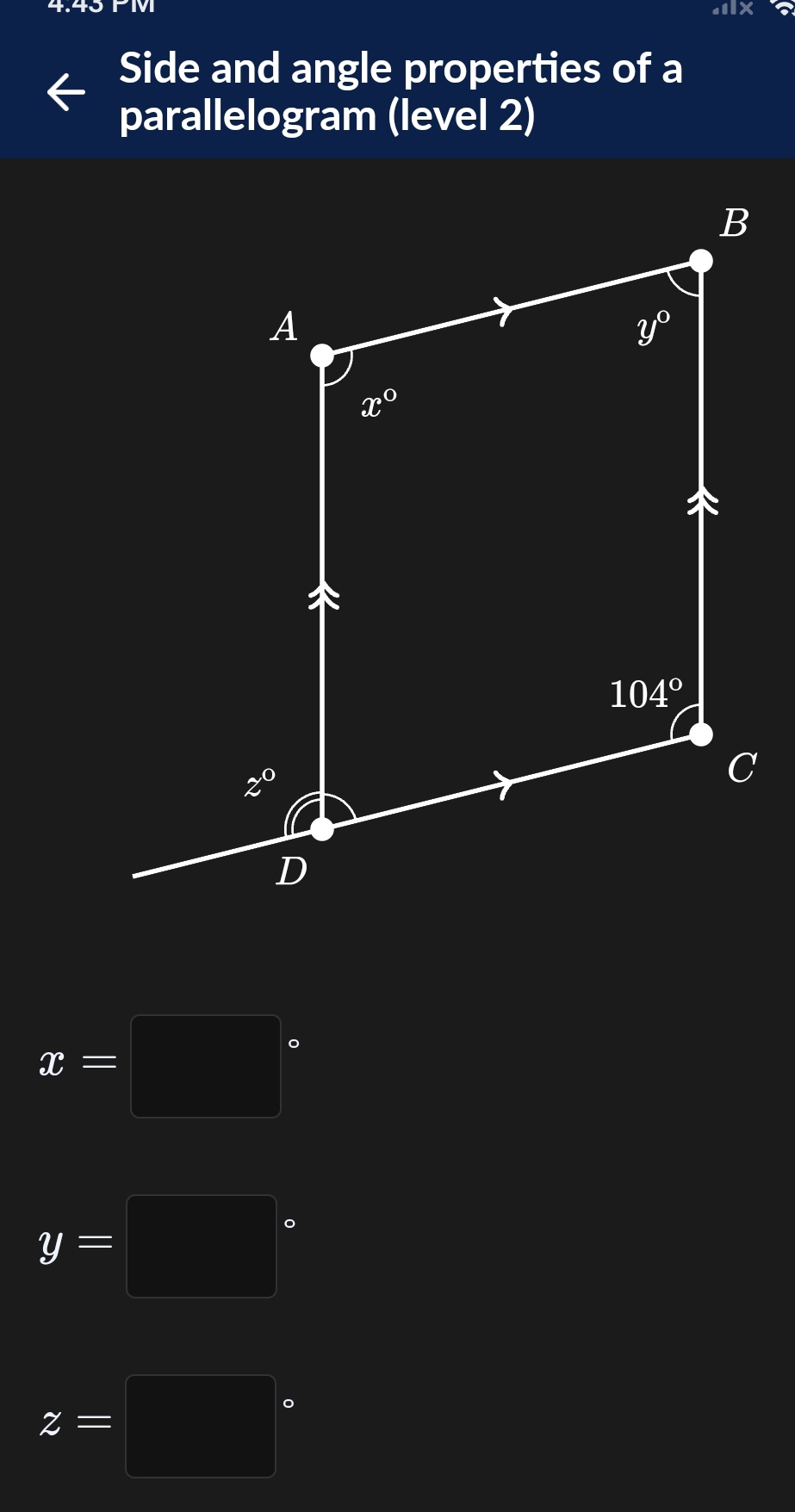 Side and angle properties of a
parallelogram (level 2)
x=□°
y=□°
z=□°