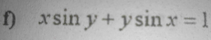 xsin y+ysin x=1